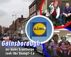Gainsborough: makes Scunthorpe look like Shangri-La